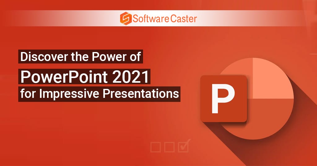 Discover the Power of PowerPoint 2021 for Impressive Presentations